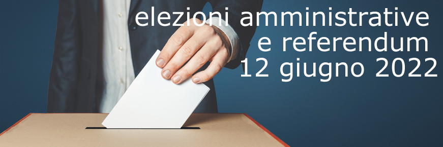 Elezioni amministrative e referendum 12 giugno 2022 - Richiesta di voto domiciliare